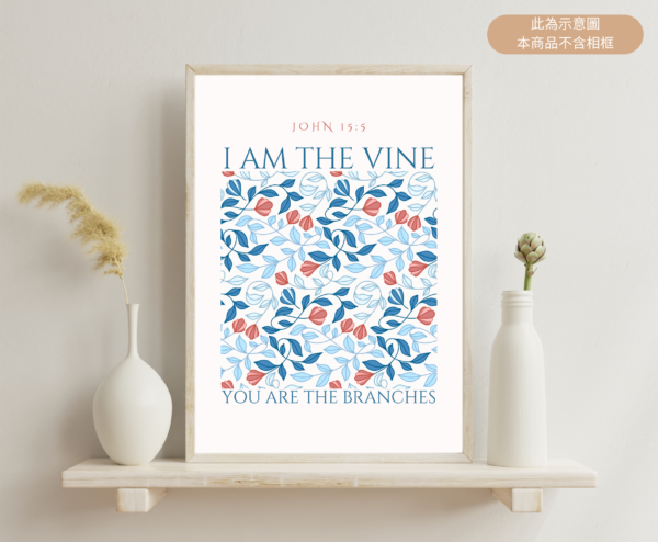 ★英文聖經★【福音海報】I am the vine; you are the branches. - John 15:5：圖片 3