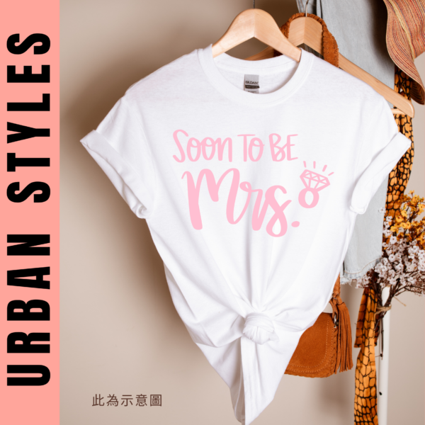 ★美國設計師大學T★ Soon To Be Mrs. T恤/T-shirt  (白色T)