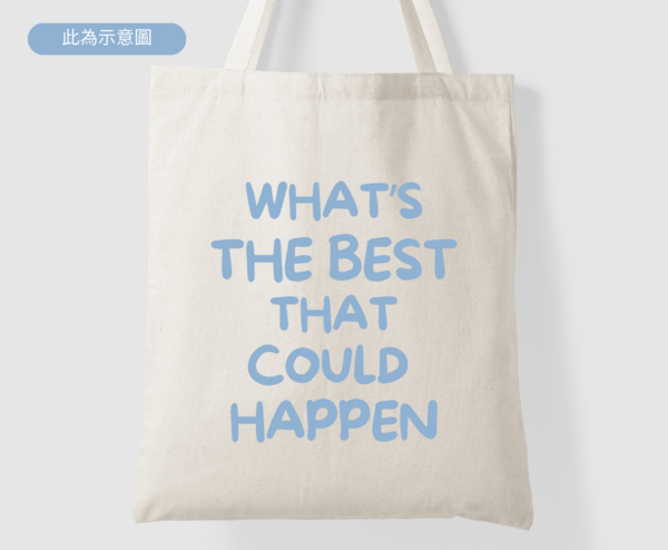 *Urban Styles* What's The Best That Could Happen 帆布托特包